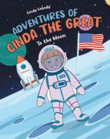 Adventures of Cinda the Great : To the Moon