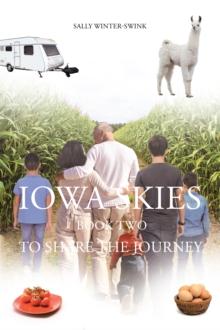 Iowa Skies : Book Two; To Share the Journey