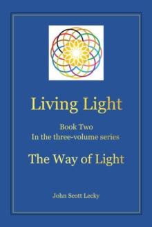 Living Light Book Two In the three-volume series The Way of Light