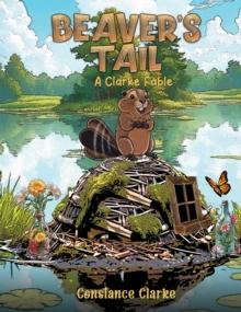 Beaver's Tail : A Clarke Fable