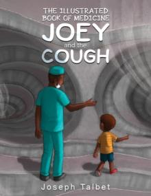 The Illustrated Book of Medicine: Joey and the Cough