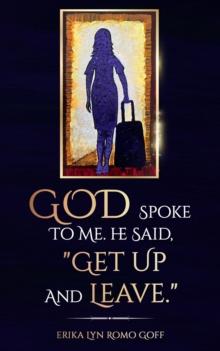 God Spoke to Me. He said, "Get up and Leave." : The Power of Making Decisions