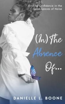 (In) The Absence Of... : Finding Confidence in the Quiet Spaces of Noise