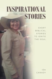 Inspirational Stories : Short Biblical Stories to Ignite the Soul