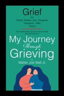 My Journey Through Grieving