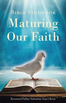 Bible Study for Maturing Our Faith