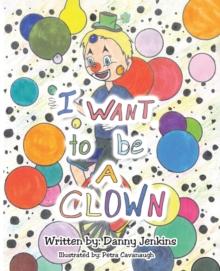 I Want to be A Clown