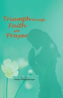 Triumph through Faith and Prayer