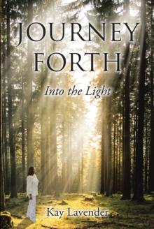 Journey Forth : Into the Light