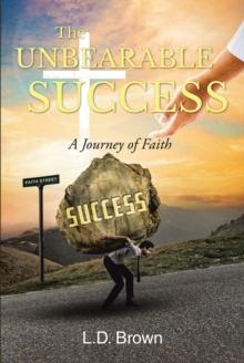 The Unbearable Success : A Journey of Faith