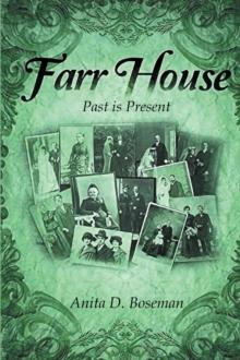 Farr House : Past Is Present - the Second Book in the Farr Family Saga