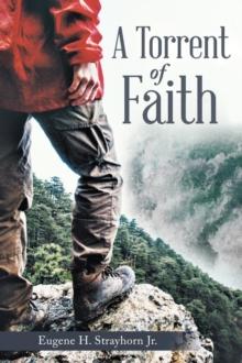 A Torrent of Faith