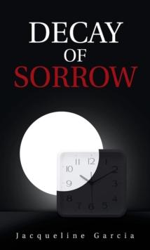 Decay of Sorrow