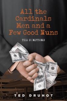 All the Cardinal's Men and a Few Good Nuns : The Symptoms