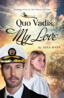 Quo Vadis, My Love : Finding Love in the Chaos of Time