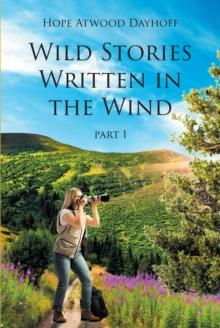 Wild Stories Written in the Wind : Part 1