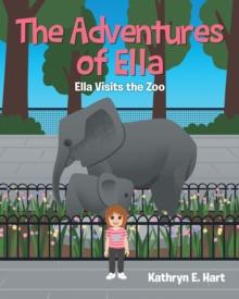 The Adventures of Ella : Ella Visits the Zoo