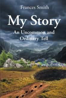 My Story : A Common and Unordinary Tell