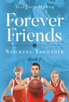 Forever Friends : Sticking Together