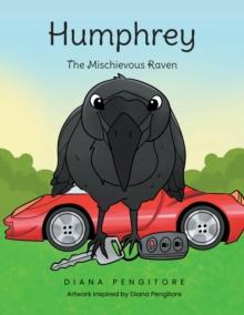 Humphrey : The Mischievous Raven