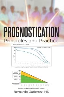 Prognostication : Principles and Practice