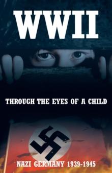 WWII : Through the Eyes of a Child