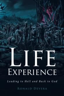 Life Experience : Leading to Hell and Back to God