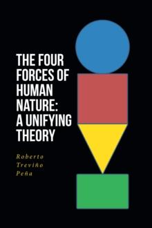 The Four Forces of Human Nature: A Unifying Theory