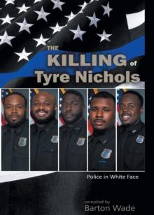 Police in White Face : The Killing of Tyre Nichols