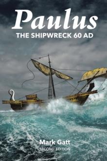 Paulus : The Shipwreck AD 60: Second Edition