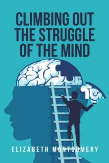 Climbing Out The Struggle Of The Mind