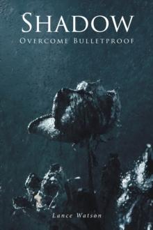 Shadow : Overcome Bulletproof