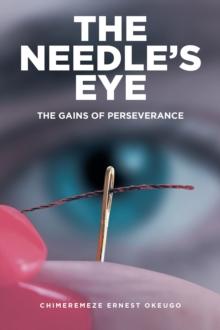 The Needle's Eye : THE GAINS OF PERSEVERANCE