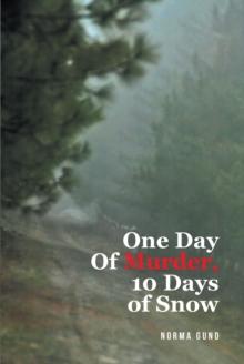 One Day Of Murder, 10 Days of Snow