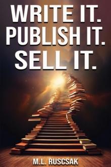 Write it. Publish it. Sell it. : Write it. Publish it. Sell It., #1