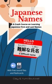 Japanese Names : A Crash Course on Learning Japanese First and Last Names