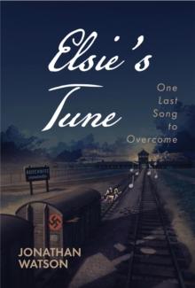 Elsie's Tune : One Last Song to Overcome