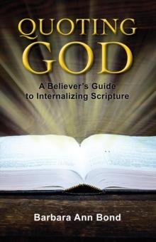 Quoting God : A Believer's Guide to Internalizing Scripture