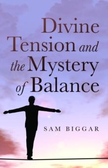 Divine Tension and the Mystery of Balance