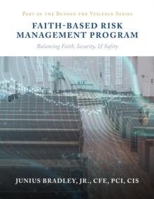 Faith Based Risk Management Program : Balancing Faith, Security, & Safety