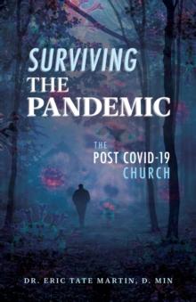 Surviving the Pandemic : The Post Covid-19 Church