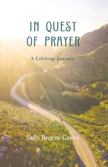 In Quest of Prayer : A Lifelong Journey