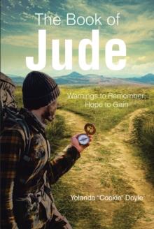 The Book of Jude : Warnings to Remember; Hope to Gain