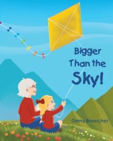 Bigger Than the Sky!