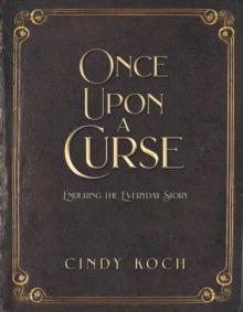 Once Upon a Curse : Enduring the Everyday Story