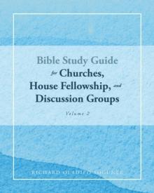 BIBLE STUDY GUIDE for Churches, House Fellowship, and Discussion Groups : Volume 2