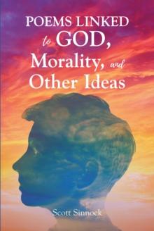 Poems Linked to GOD, Mortality and Other Ideas