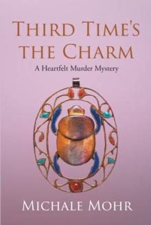 Third Time's the Charm: A Heartfelt Murder Mystery