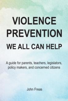 Violence Prevention : We All Can Help