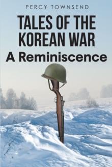 Tales of the Korean War: A Reminiscence